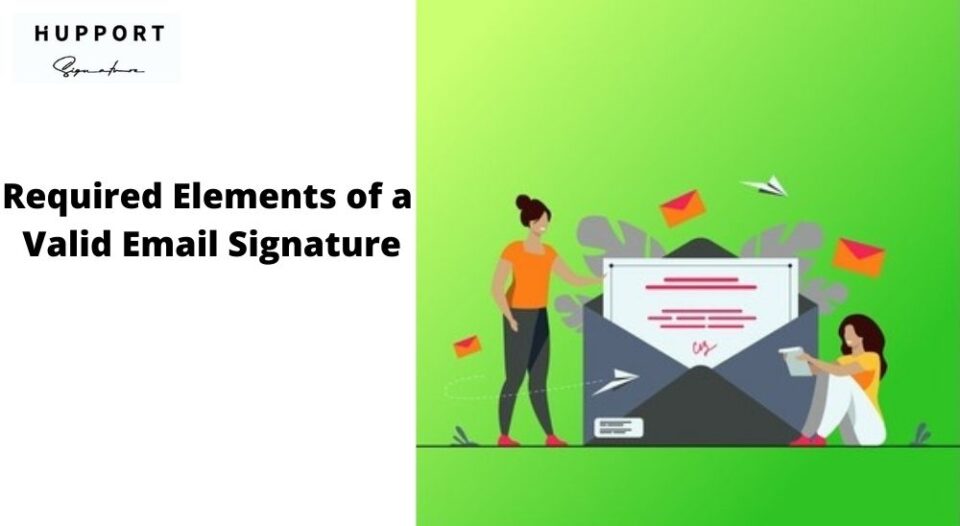 Elements of a Valid Email Signature